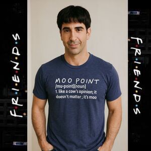 Friends TV Show. Joey Tribbiani Quote Moo Point T-Shirt